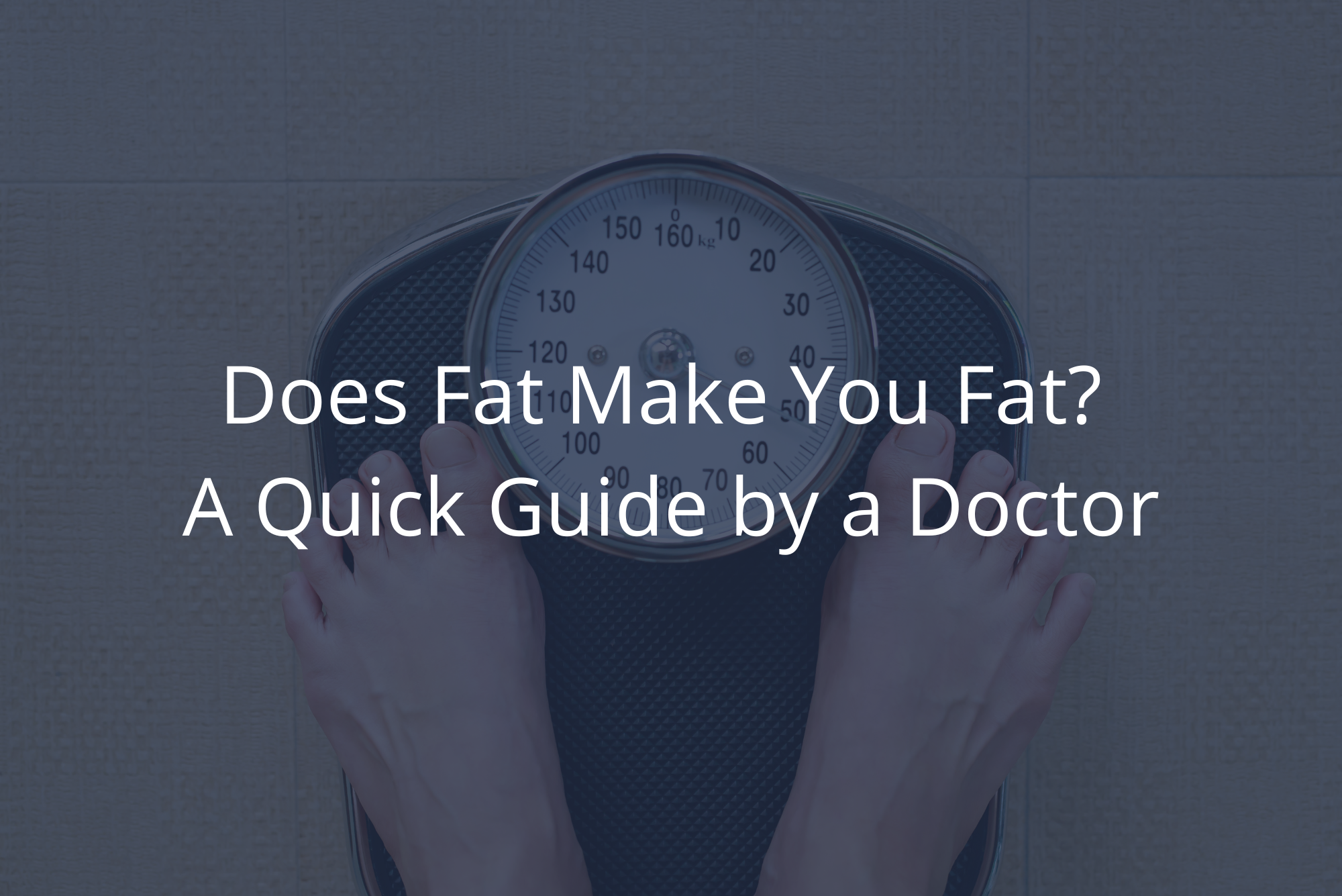 Bare feet on a scale, prompting the question: “Does fat make you fat?” with an overlay. 
