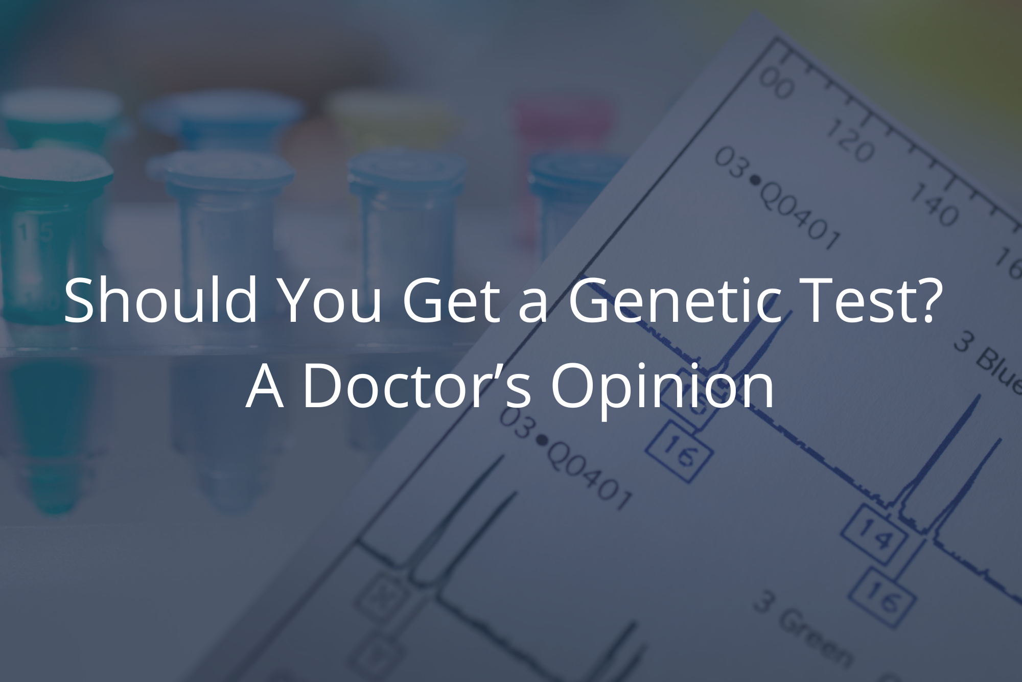 A piece of paper showing the test results of someone who wondered, "Should I get genetic testing?"