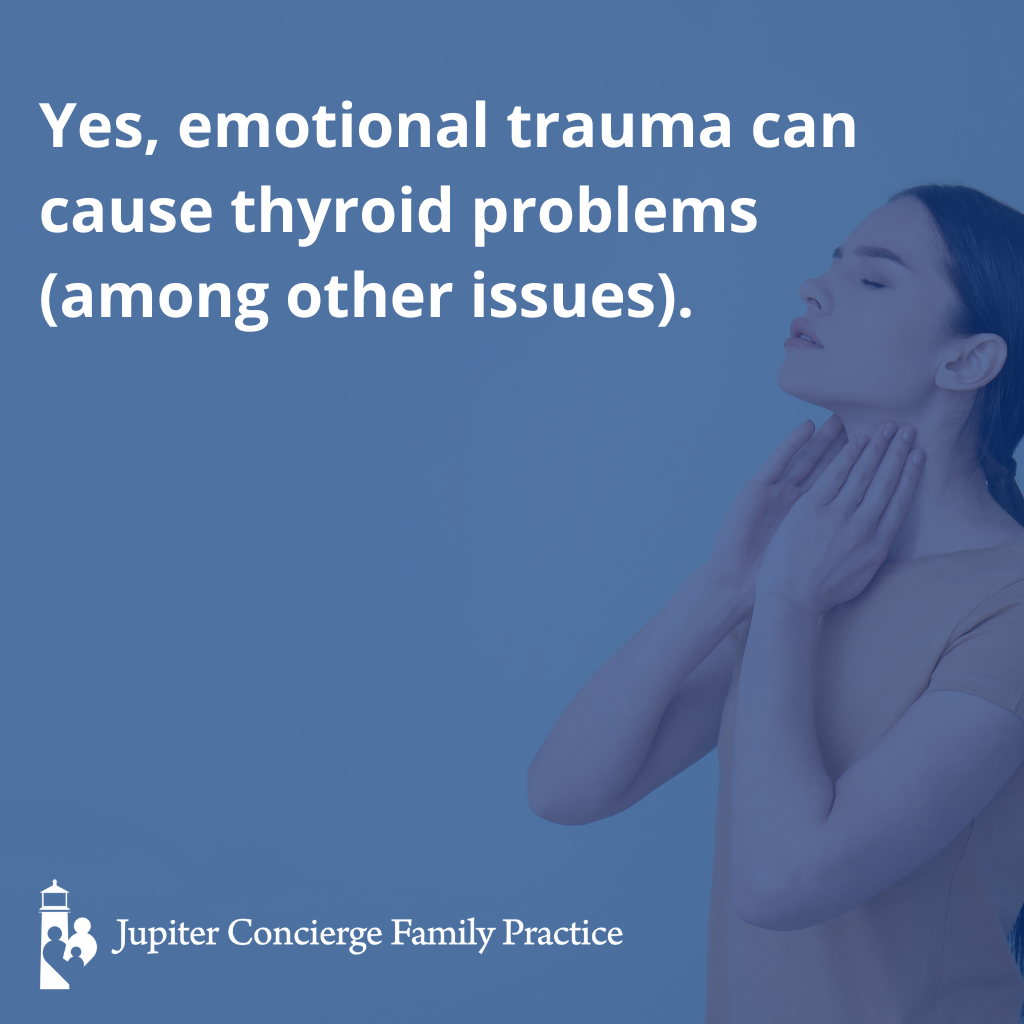 Quote: Can Emotional Trauma Cause Thyroid Problems?