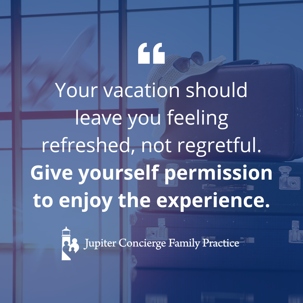 Quote: The Doctor’s Guide to a Guilt-Free Vacation: How to Stay Healthy and Have Fun